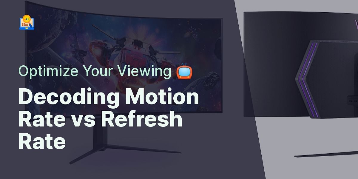 Motion Rate Vs Refresh Rate Distinguishing Between the Two for Better Viewing Experience