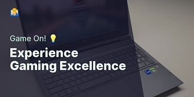 Experience Gaming Excellence - Game On! 💡