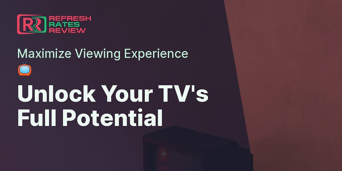 How to Check Your TV's Refresh Rate Refresh Rates Review