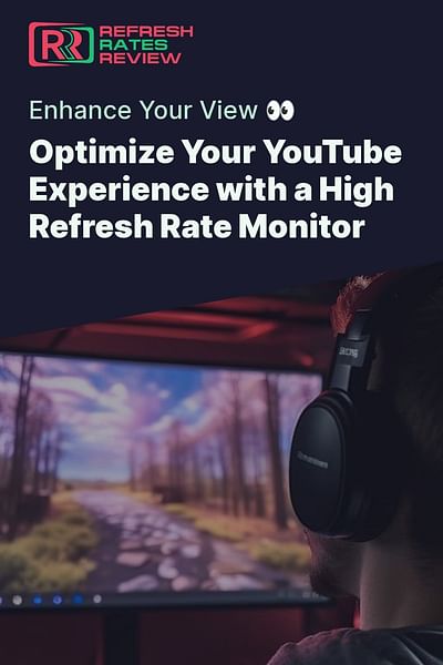 What Is The Best Refresh Rate For Watching Sports Can I use a high refresh rate monitor for watching YouTube videos?