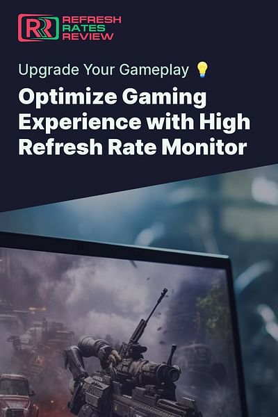 Optimize Gaming Experience with High Refresh Rate Monitor - Upgrade Your Gameplay 💡